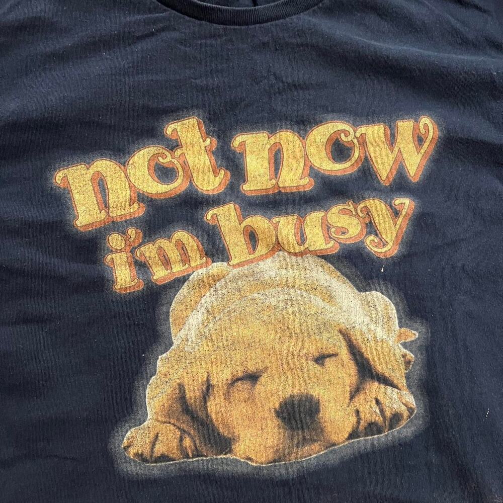 Not now im busy graphic T Shirt